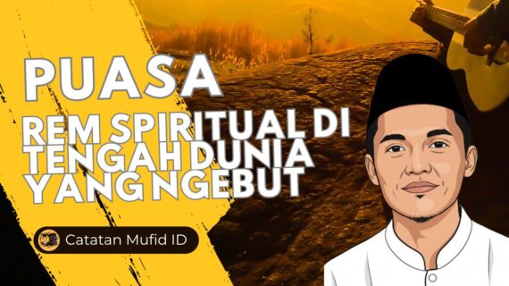 PUASA: REM SPIRITUAL DI TENGAH DUNIA YANG NGEBUT
